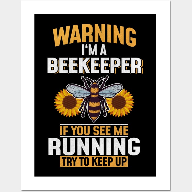 Warning I'm A Beekeeper Wall Art by funkyteesfunny